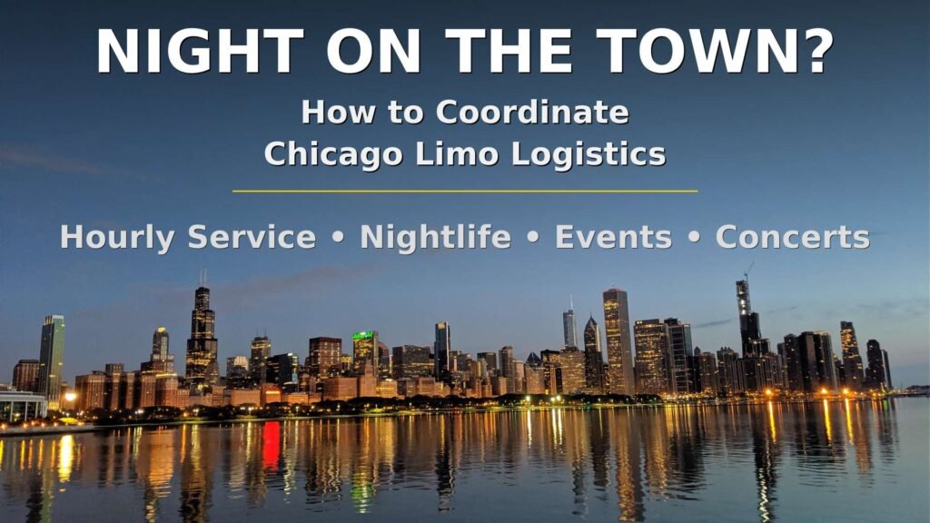Planning a Night on the Town? How to Coordinate Chicago Limo Logistics